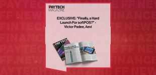 EXCLUSIVE: "Finally, a Hard Launch For softPOS?" - Victor Padee, Aevi in 'The Paytech Magazine'
