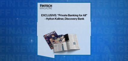 EXCLUSIVE: "Private Banking for All" - Hylton Kallner, Discovery Bank