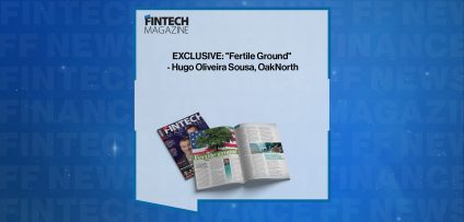 EXCLUSIVE: "Fertile Ground" - Hugo Oliveira Sousa, OakNorth
