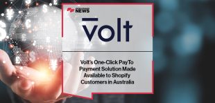 Volt’s One-Click PayTo Payment Solution Made Available to Shopify Customers in Australia