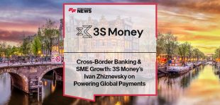 Ivan Zhiznevsky, CEO of 3S Money, discusses cross-border banking, SME growth, and global payment solutions.