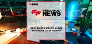 How-Fintech-Is-Ensuring-Secure--International-Money-Transfers