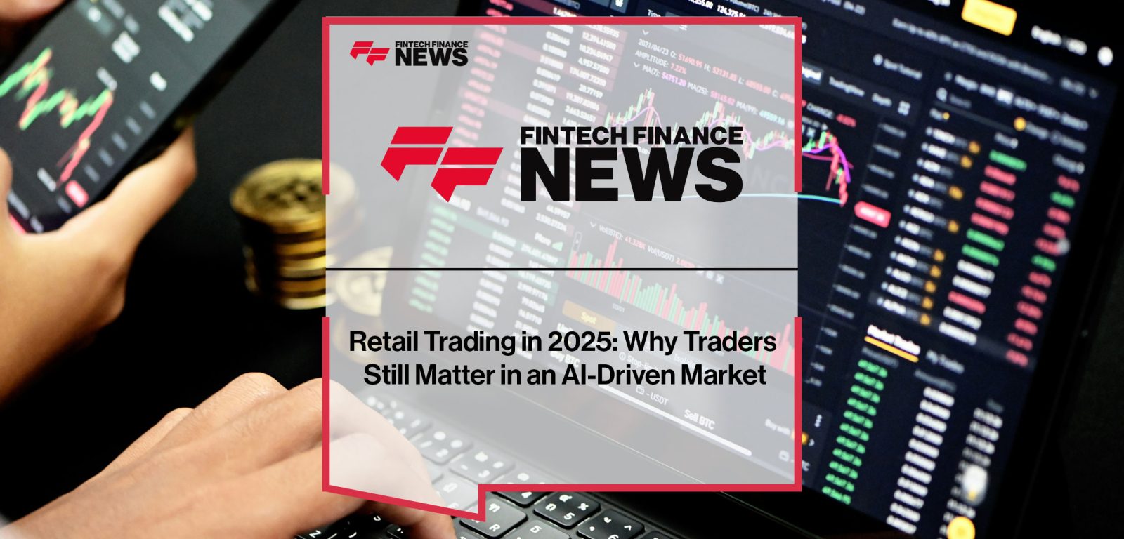 Retail-Trading-in-2025--Why-Traders-Still-Matter-in-an-AI-Driven-Market
