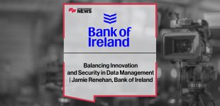 Balancing Innovation and Security in Data Management | Jamie Renehan, Bank of Ireland