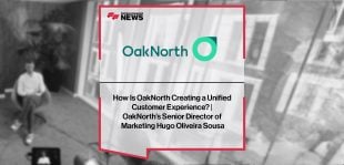 How Is OakNorth Creating a Unified Customer Experience? | OakNorth’s Senior Director of Marketing Hugo Oliveira Sousa