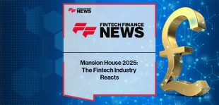 Mansion House 2025 fintech reaction from UK industry leaders