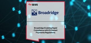 Broadridge compliance tools for EU instant payments