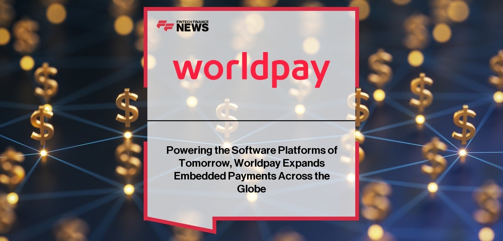 Worldpay embedded payments global expansion