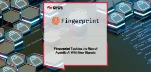 Fingerprint Smart Signals platform detects bots and AI agents