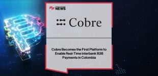 Cobre launches Colombia’s first real-time interbank B2B payments platform for businesse