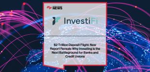 InvestiFi Bank Deposit Flight Report shows $2 trillion outflow to investments