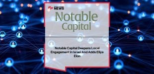 Notable Capital Eliya Elon appointment and Tel Aviv office launch