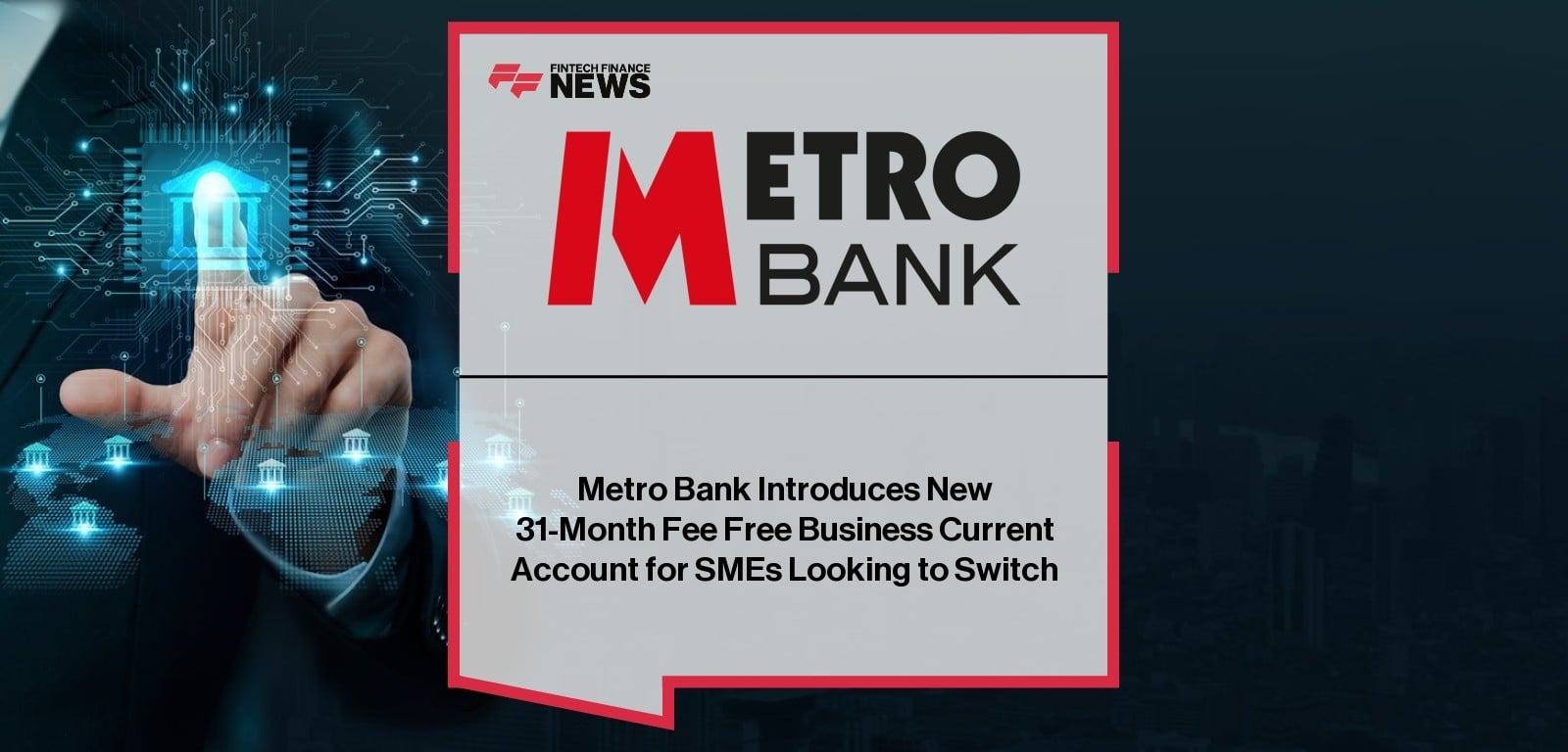 Metro Bank launches fee-free business current account for SMEs