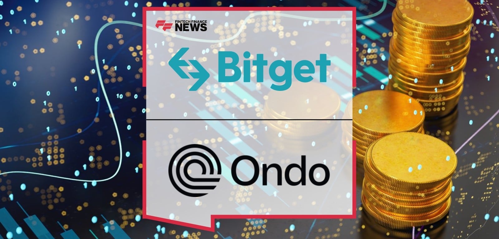 Bitget Tokenized RWAs launch through Ondo Global Markets Alliance