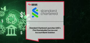 Standard Chartered Escrow solution supports UAE sustainable finance