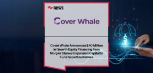 Cover Whale Morgan Stanley $40M insurtech financing announcement