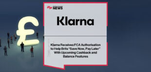 Klarna FCA License Enables UK Launch of Balance and Cashback