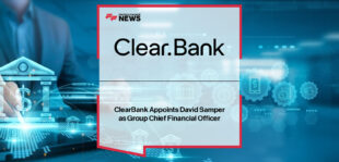 ClearBank David Samper Appointed CFO for Global Expansion