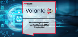 Modernising Payments: How Are Banks in EMEA Shaping Up?