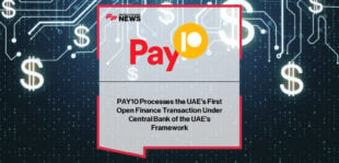 Pay10 Open Finance UAE launches first live CBUAE transaction with ADCB