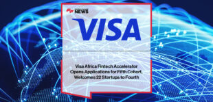 Visa Africa Fintech Accelerator launches Cohort 5 for African startups