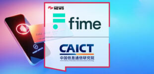Fime CAICT partnership enables NFC testing with CTS III in China