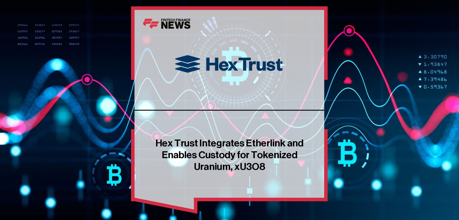 Hex Trust integrates Etherlink and adds custody for xU3O8 tokenized uranium asset – Giorgia Pellizzari and Ben Elvidge share their views
