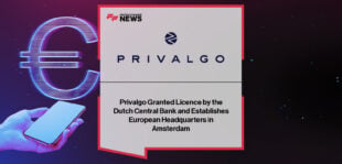Privalgo secures Dutch EMI licence to expand EU payment and currency services from Amsterdam hub.