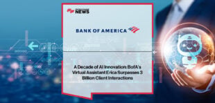 Bank of America’s AI assistant Erica surpasses 3 billion interactions, serving nearly 50 million users.