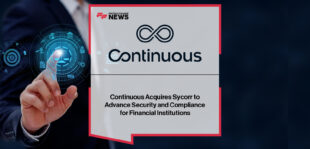 Continuous acquires Sycorr to integrate its Permission Assist identity and access management software into the Continuous platform, enhancing security and compliance for banks and credit unions.
