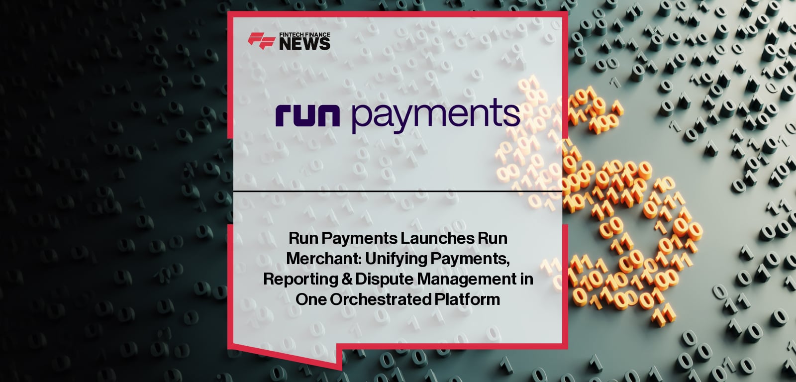 Run Payments launches Run Merchant, a new platform that unifies credit card and ACH transactions across gateways and processors, with early adoption by Echo Global Logistics and Power Home Remodeling.