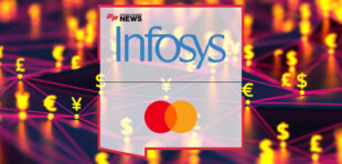 Infosys collaborates with Mastercard to integrate Mastercard Move with Infosys Finacle, enabling banks and financial institutions to deliver faster, secure cross-border payments worldwide.