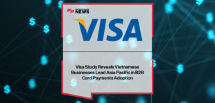 Visa study shows Vietnam leads Asia Pacific in B2B card payment adoption, with businesses benefiting from higher efficiency and profitability.