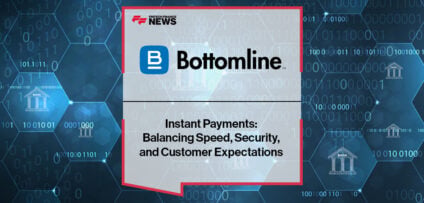 Bottomline highlights how instant payments and SaaS modernisation are shaping the future of payments, balancing speed with fraud prevention and resilience.
