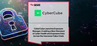 CyberCube launches Exposure Manager (XM), the first portfolio-level cyber risk analytics tool, with adoption from SCOR and other global reinsurers; John Anderson and Ashwin Kashyap highlight its impact on insurance decision-making.