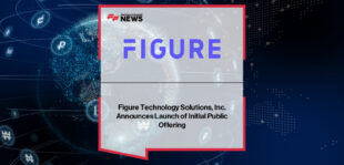 Figure Technology Solutions launches IPO of 26.3M Class A shares on Nasdaq under ticker FIGR, with Goldman Sachs, Jefferies, and BofA Securities as lead bookrunners.