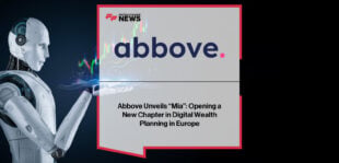 Abbove launches Mia, an AI-powered assistant for wealth advisors, enabling smarter document analysis and collaborative family wealth planning across Europe.