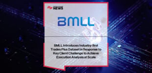BMLL launches Trades Plus dataset, combining global equities trade data with proprietary classifications, quotes, and analytics to deliver execution insights.