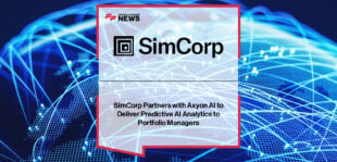 SimCorp partners with Axyon AI to integrate predictive AI-driven analytics into SimCorp One, enhancing investment strategies for asset managers and institutional investors.