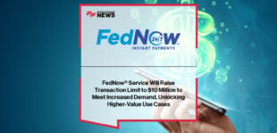 Federal Reserve Financial Services raises FedNow Service network transaction limit from $1 million to $10 million, with comments from Chief Payments Executive Mark Gould.