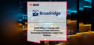 Broadridge’s Distributed Ledger Repo (DLR) platform surpasses $280 billion in average daily transactions, with Kaiko delivering institutional repo data via the Canton Network.