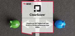 The ClearScore Group reports record UK results with revenue rising 17% to £89.7 million and operating profit tripling to £18.8 million, alongside global expansion, acquisitions, and product innovation.