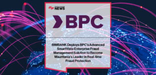 BIMBANK selects BPC SmartVista Fraud Management to deliver real-time fraud prevention, comply with Central Bank of Mauritania regulations, and secure cards, core banking, and digital channels.