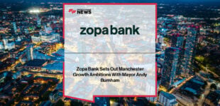 Zopa Bank announces plans to expand its Manchester office to 500 staff, with Mayor Andy Burnham and CTO Peter Donlon highlighting the city’s fintech growth, talent pipeline, and role as a leading UK digital hub.
