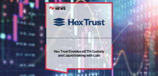 Hex Trust integrates custody and staking for stETH, Ethereum’s largest liquid staking token from Lido, with Calvin Shen and Kean Gilbert highlighting institutional-grade access to staking rewards and liquidity.