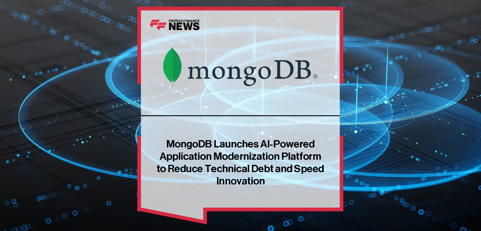 MongoDB launches AMP, an AI-powered Application Modernization Platform, helping enterprises modernize legacy applications with faster code transformation and scalable, AI-ready architecture.