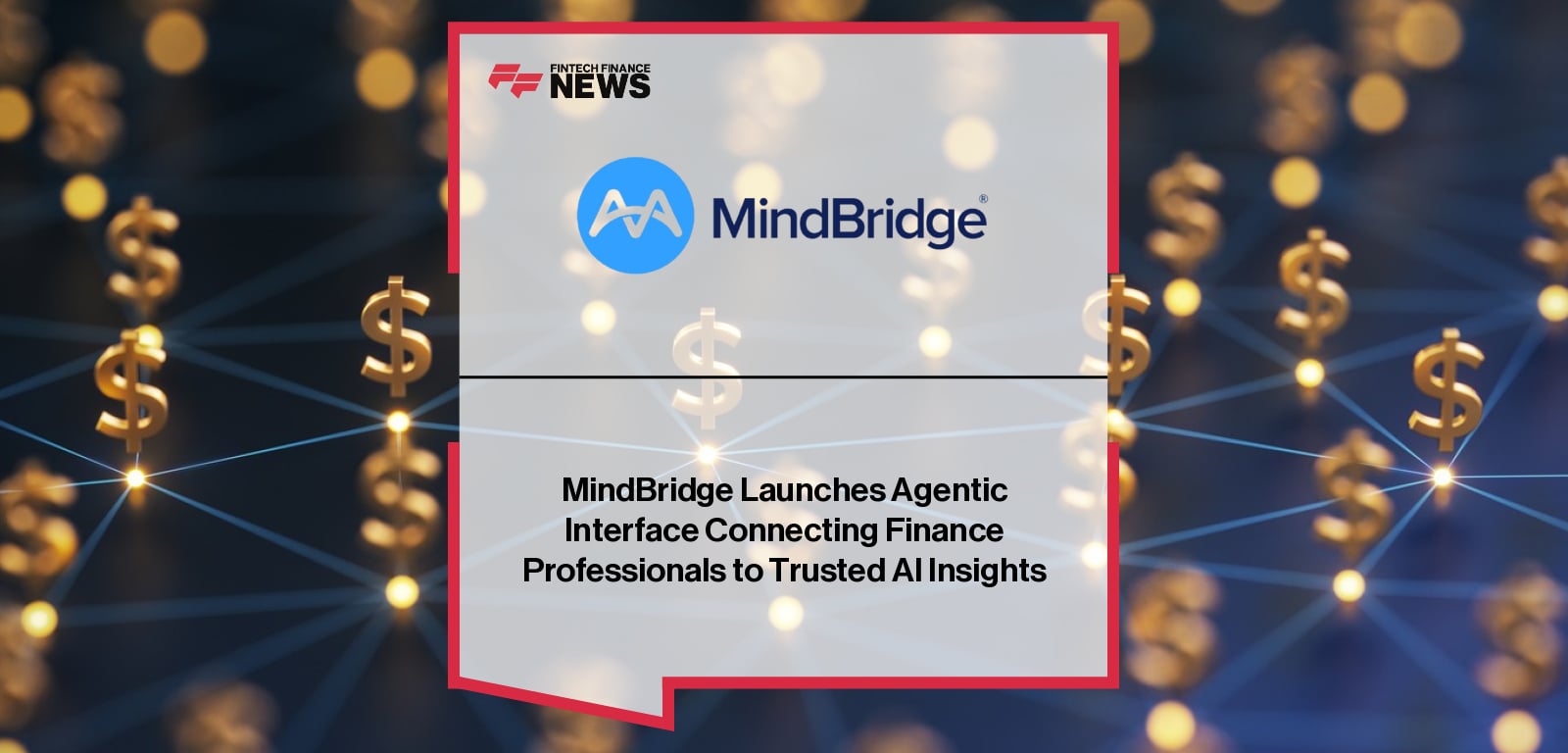 MindBridge launches agentic AI interface to empower finance professionals with transparent, explainable insights for faster and more accurate decision-making.
