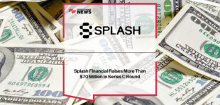 Splash Financial secures $70M Series C funding led by Grand Oaks Capital, with participation from First Tech Federal Credit Union, Curql Collective, and The O.H.I.O. Fund, while launching its new AI-powered HELOC product.