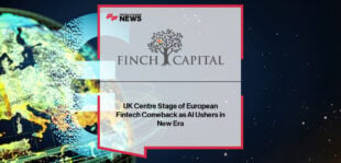 Finch Capital releases its 10th State of European Fintech Report, highlighting UK dominance, France’s growth, U.S. investment trends, and AI’s role in reshaping the sector.