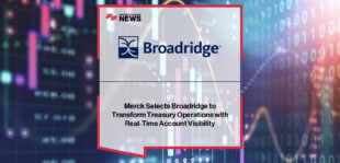 Broadridge partners with Merck to implement Swift’s Instant Cash Reporting via its Service Bureau and SCORE+ services, with Johann Lee and Kai Marzenell highlighting real-time treasury transformation across 400+ accounts.